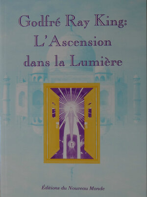 cover image of Godfré Ray King : l'Ascension dans la Lumière